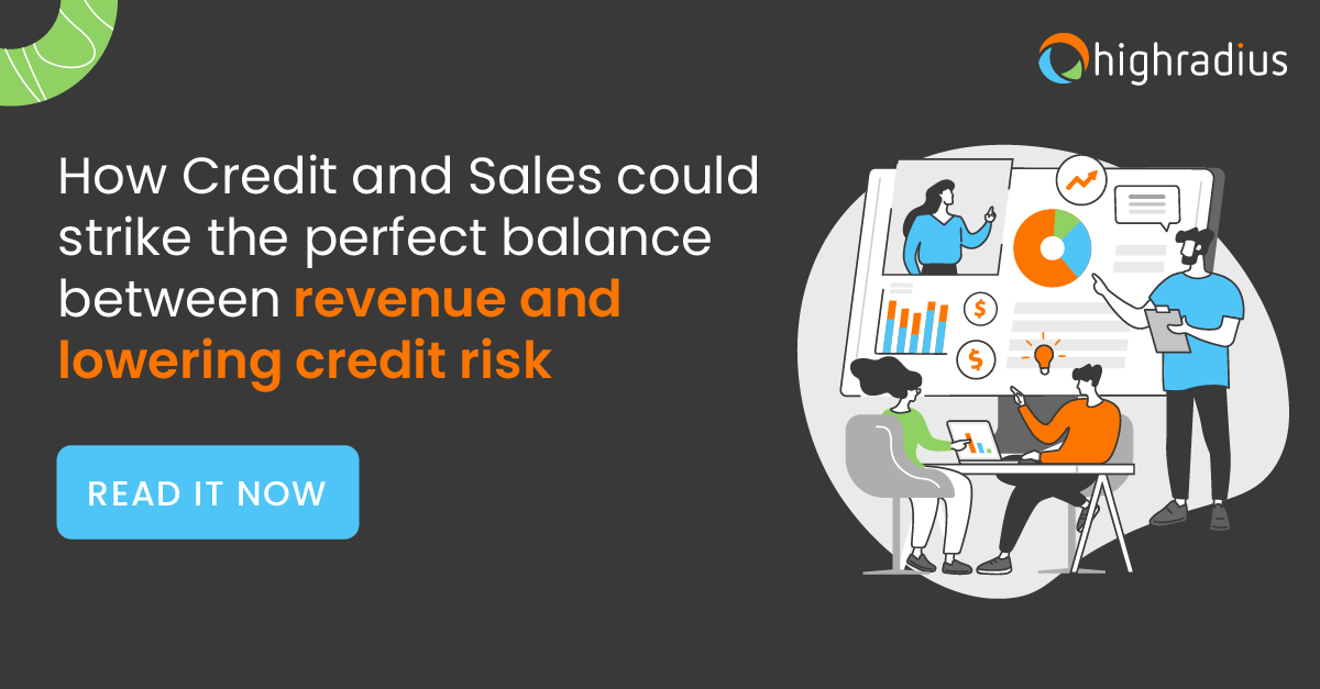 How Credit and Sales could strike the perfect balance between revenue and lowering credit risk