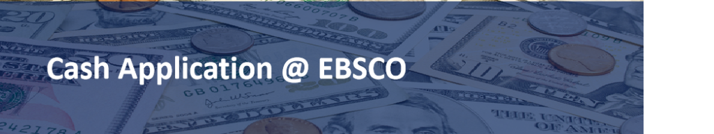 Cash Application @ EBSCO