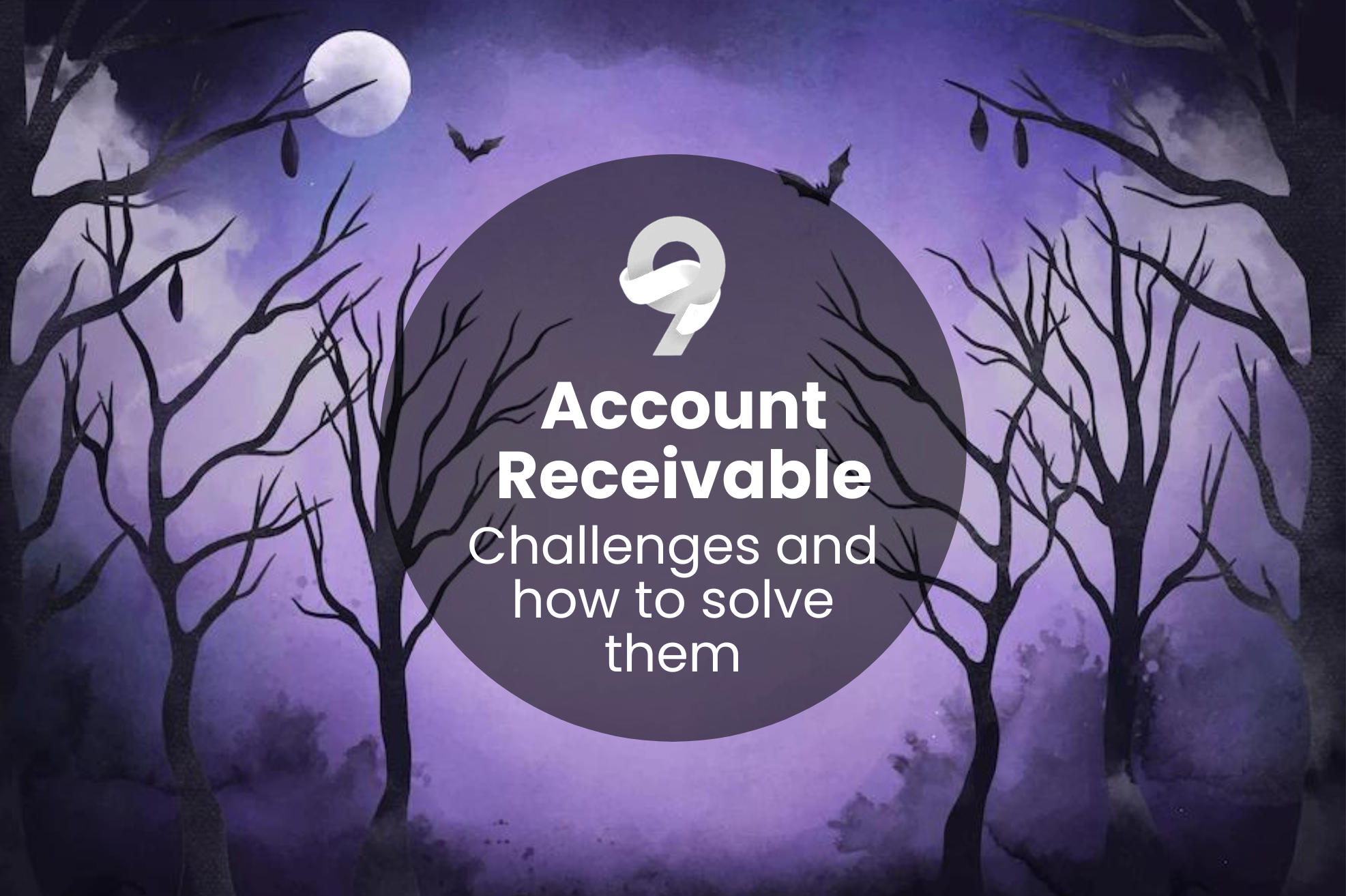 Nine Accounts Receivable Challenges and How to Solve Them