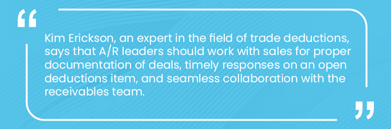 An CPG industry expert highlights that A/R leaders should work with the receivables team for evaluating deductions