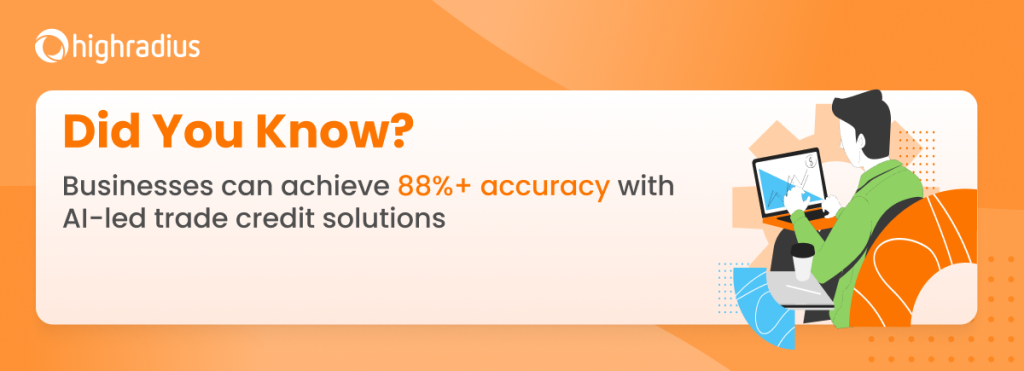 with ai-led trade credit management, businesses can achieve more than 88% accuracy