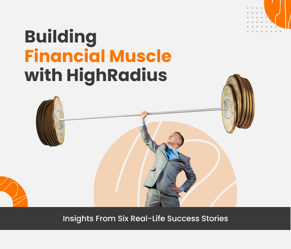 Building Financial Muscle with HighRadius