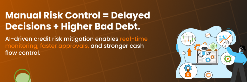 AI-driven credit risk mitigation enables real-time monitoring, faster approvals, and stronger cash flow control.