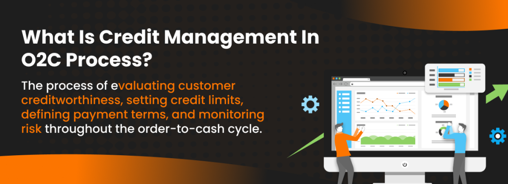 what is credit management o2c