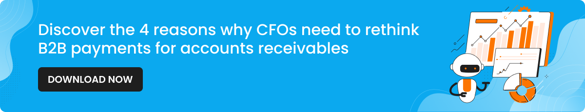 Discover-the-4-reasons-why-CFOs-need-to-rethink-B2B-payments-for-accounts-receivables