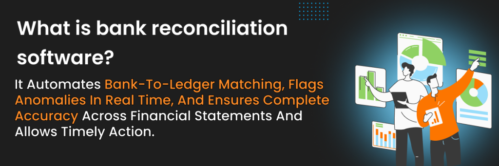 “Best bank reconciliation tools in accounting software for automated matching, real-time anomaly detection, and  financial statement accuracy.